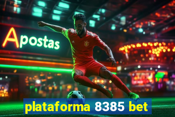 plataforma 8385 bet